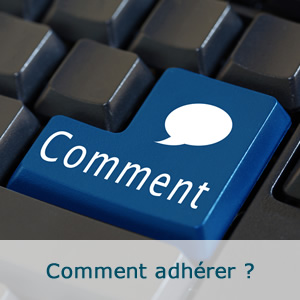 Comment adhérer ?